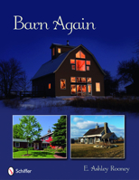 Barn Again: Restored and New Barns for the 21st Century 076433431X Book Cover