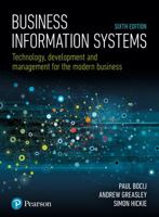 Business Information Systems: Technology, Development and Management for the Modern Business 129222097X Book Cover