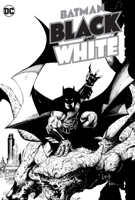 Batman: Black and White 1779510578 Book Cover