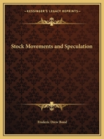Stock Movements and Speculation 1430441569 Book Cover