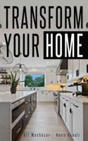 Transform Your Home 1641849703 Book Cover
