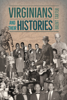 Virginians and Their Histories 0813943922 Book Cover