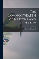 The Commonwealth of Nations and the Papacy 1014189012 Book Cover