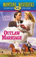 Outlaw Marriage (Montana Mavericks) 0373310536 Book Cover