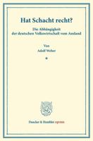 Hat Schacht Recht?: Die Abhangigkeit Der Deutschen Volkswirtschaft Vom Ausland 3428171438 Book Cover