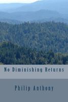 No Diminishing Returns 145655509X Book Cover