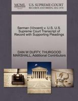 Serman (Vincent) v. U.S. U.S. Supreme Court Transcript of Record with Supporting Pleadings 1270538349 Book Cover