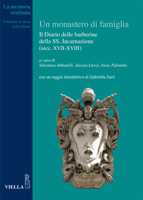 Un monastero di famiglia : Il Diario delle barberine della SS. Incarnazione (secc. XVII-XVIII) 8867285726 Book Cover