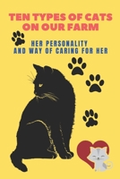 Ten types of cats on our farm: Her personality and way of caring for her: Book with: The most common types of cats and ways to breed and deal with th B08D516KKH Book Cover