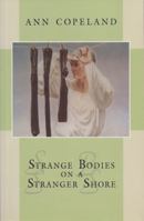 Strange Bodies on a Stranger Shore 0864921438 Book Cover