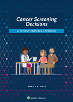 Cancer Screening Decisions: A Patient-Centered Approach 1496359259 Book Cover