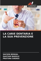 LA CARIE DENTARIA E LA SUA PREVENZIONE (Italian Edition) 6203738875 Book Cover