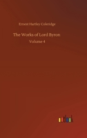 The Works of Lord Byron: Volume 4 3752312971 Book Cover