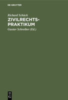 Zivilrechtspraktikum: Zum Selbststudium Und Zum Lehrgebrauche 3112448197 Book Cover