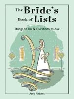 The Bride's Book of Lists: Things to Do & Questions to Ask (Lifestyle) 0760742316 Book Cover