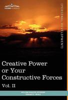 PERSONAL POWER II. CREATIVE POWER (Or your Constructive Forces) 1616404272 Book Cover