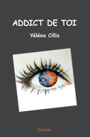 ADDICT DE TOI (French Edition) 2334142859 Book Cover