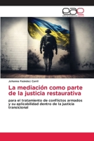 La mediación como parte de la justicia restaurativa (Spanish Edition) 6139406617 Book Cover