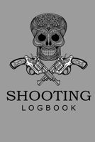 Shooting Logbook: Journal for your shooting sessions | notebook 110 pages 6"x9" | Write down the features and the results of your session 1696761549 Book Cover