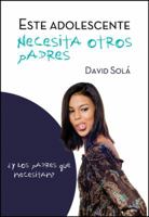 Este adolescente necesita otros padres 149640100X Book Cover