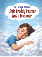Little Freddy Beamer Was a Dreamer B0GSCTTKM8 Book Cover