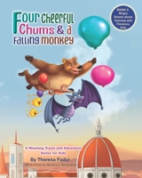 Four Cheerful Chums & a Falling Monkey B0BKRZV6W4 Book Cover