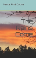The Rains Come B089LCF13J Book Cover