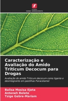 Charakterisierung und Bewertung von Triticum Decocum-St�rke f�r Arzneimittel 6205318490 Book Cover