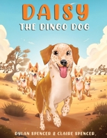 Daisy The Dingo Dog 1966901542 Book Cover