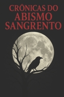 CRÔNICAS DO ABISMO SANGRENTO B0FQV5HF63 Book Cover
