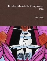 Brother Muscle & Ultraperson 1300048328 Book Cover