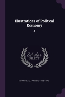 Illustrations of Political Economy: 4 1378985745 Book Cover