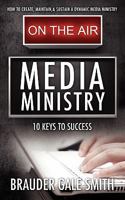 Media Ministry: 10 Keys to Success 1613791216 Book Cover