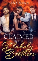Claimed By The Blakely Brothers: A Reverse Harem Story B0BXNM86FJ Book Cover