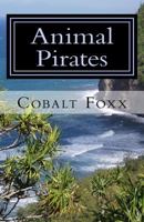 Animal Pirates 1514203987 Book Cover