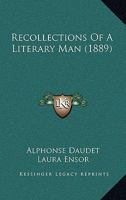 Recollections of a Literary Man 1548069795 Book Cover