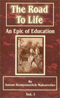 The Road to Life : An Epic of Education 089875559X Book Cover