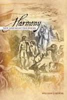 Harmony: New and Selected Poems 1539052559 Book Cover