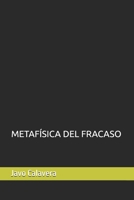 METAFÍSICA DEL FRACASO (Spanish Edition) B0FNX5DM9R Book Cover