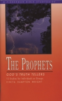 The Prophets: God's Truth Tellers (Bible Study Guides) 0877886652 Book Cover