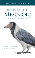 Birds of the Mesozoic 0691266565 Book Cover