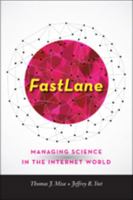 FastLane: Managing Science in the Internet World 1421418681 Book Cover