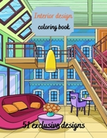 Interior Design Coloring Book: House Decoration Coloring Book for Adults B09T2NL79Q Book Cover