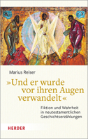 Und Er Wurde VOR Ihnen Verwandelt: Fiktion Und Wahrheit in Neutestamentlichen Geschichtserzahlungen 3451391600 Book Cover