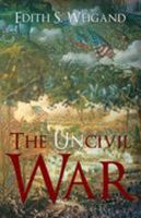 The Uncivil War 1495803333 Book Cover