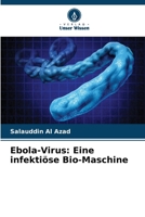 Ebola-Virus: Eine infektiöse Bio-Maschine (German Edition) 6207623681 Book Cover