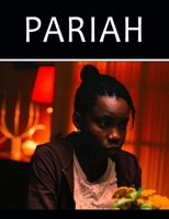Pariah: Screenplay B08B7H3MJ3 Book Cover