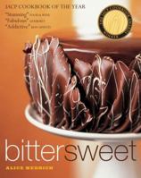 Bittersweet: Recipes and Tales from a Life in Chocolate 1579651607 Book Cover