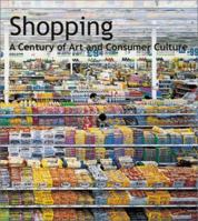 Shopping: A Century of Art and Consumer Culture 3775712143 Book Cover