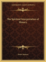 The Spiritual Interpretation Of History... 1596051388 Book Cover